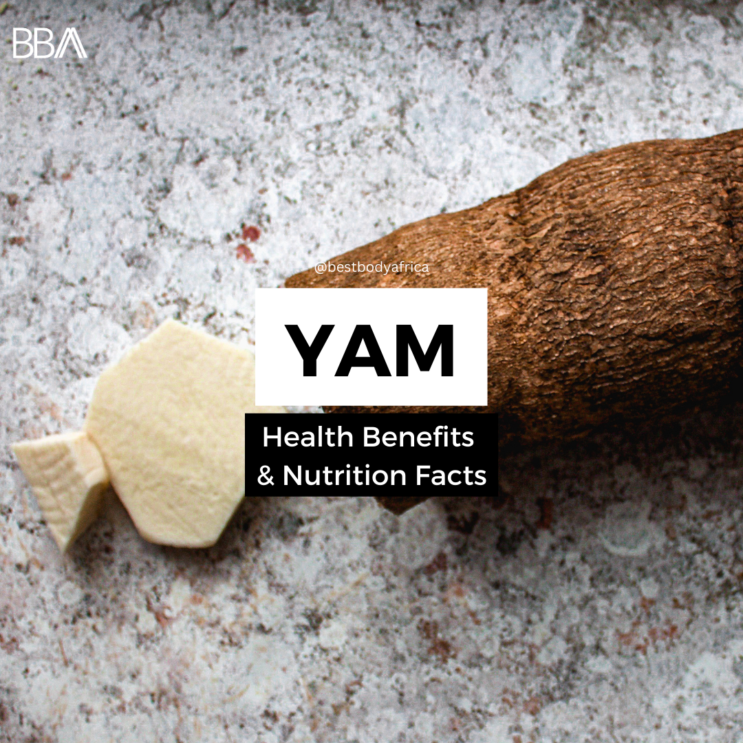 Yam health benefits & nutrition stats_Best Body Africa